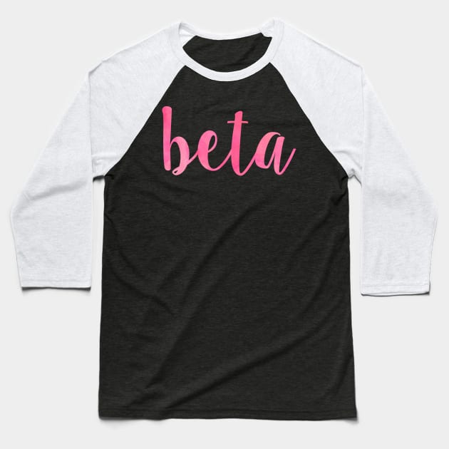 Pink Beta Baseball T-Shirt by lolosenese